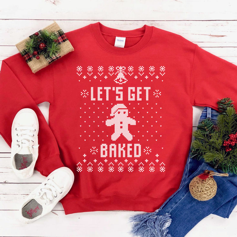 Let's Get Baked Christmas Sweatshirt